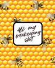 All My Beekeeping Shit : Apiary Queen Catcher Honey Agriculture - Book