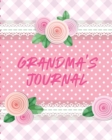 Grandma's Journal : Keepsake Memories For My Grandchild Gift Of Stories and Wisdom Wit Words of Advice - Book