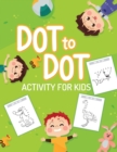 Dot To Dot Activity For Kids : 50 Animals Workbook Ages 3-8 Activity Early Learning Basic Concepts Juvenile - Book