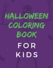 Halloween Coloring Book For Kids : Crafts Hobbies - Home - for Kids 3-5 - For Toddlers - Big Kids - Book