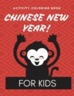 Chinese New Year Activity Coloring Book : 2021 Year of the Ox - Juvenile - Activity Book For Kids - Ages 3-10 - Spring Festival - Book