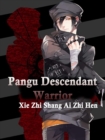 Pangu Descendant Warrior - eBook