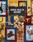 Horse Health Record : Care & Information Book, Riding & Training Activities Log, Daily Feeding Journal, Competition Records - Book