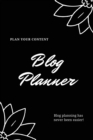 Blog Planner : Bloggers Design, Plan, & Create Using Content Strategy Planning, Creating Social Media Post, Blogger Gift, Journal - Book