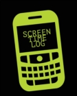 Screen Time Log : Daily Track Kids Screenfree Digital Detox, Screen Activities Tracker, For Parents, Journal, Book - Book