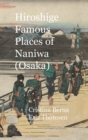 Hiroshige Famous Places of Naniwa (Osaka) : Premium - Book