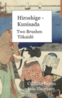 Hiroshige - Kunisada Two Brushes T&#333;kaid&#333; : Hardcover - Book