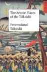 The Scenic Places of the T&#333;kaid&#333; Processional T&#333;kaid&#333; - Book