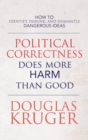 Political Correctness Does More Harm Than Good - Book