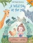 A Wild Day at the Zoo : Children's Picture Book - Book