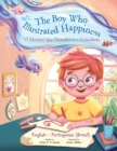 The Boy Who Illustrated Happiness / o Menino Que Desenhava a Felicidade - Bilingual English and Portuguese (Brazil) Edition : Children's Picture Book - Book