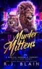 Murder Mittens : A Magical Romantic Comedy (with a body count) - Book