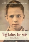 Vegetables for Sale : A Child's Discovery of Redemption in the American South - Book