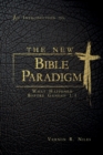 The New Bible Paradigm : What Happened Before Genesis 1:1 - Book