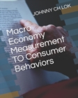Macro Economy Measurement TO Consumer Behaviors - Book