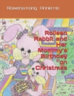 Rolleen Rabbit and Her Mommy's Birthday on Christmas - Book