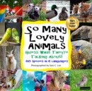 So Many Lovely Animals - Guess What They're Talking About! : Fill in the blank speech bubbles - Book