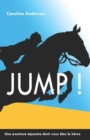 Jump ! : Une aventure equestre dont vous etes le heros - Book