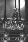A Royal Legacy Part Two - Book