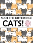 Spot the Difference - Cats! : A Fun Search and Find Books for Children 6-10 years old - Book