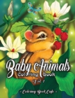 Baby Animals Coloring Book : An Adult Coloring Book Featuring Super Cute and Adorable Baby Woodland Animals for Stress Relief and Relaxation Vol. I - Book