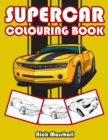 Supercar Colouring Book : Colouring Books for Kids Ages 4-8 Boys - Book