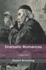Dramatic Romances : Large Print - Book