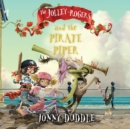 The Jolley-Rogers and the Pirate Piper - eAudiobook
