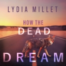 How the Dead Dream - eAudiobook