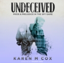 Undeceived : Pride & Prejudice in the Spy Game - eAudiobook