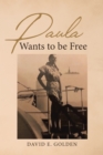 Paula Wants to be Free - eBook