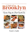 A Taste of Brooklyn : When Only the Best Will Do - Book
