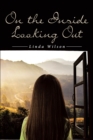 On the Inside Looking Out - eBook