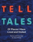 Tell Tales : Of Places I Have Lived and Visited - Book