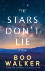 The Stars Don't Lie : A Novel - Book