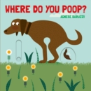 Where Do You Poop? - Book