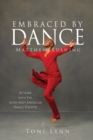 Embraced by Dance : Matthew Rushing - Book