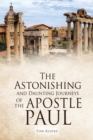 The Astonishing and Daunting Journeys of the Apostle Paul - Book