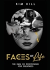Faces Of Life : The pain & Positioning for greatness - Book