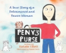 Peny's Purse : A True Story of a Determined and Brave Woman - Book