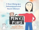 Peny's Purse : A True Story of a Determined and Brave Woman - Book