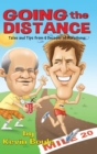 Going The Distance : Tales And Tips From Six Decades of Marathons - Book