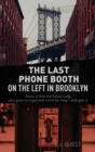The Last Phone Booth on the Left in Brooklyn - Book