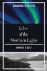 Echo of the Northern Lights : Northern Lights Series: Book Two - Book