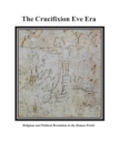 The Crucifixion Eve Era - Book