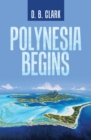 Polynesia Begins - eBook