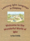 Learning Igbo Language in Diaspora : Welcome to the Wonderful World of Igbo - Book