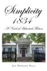 Simplicity 1834 : A Novel of Historical Fiction - Book