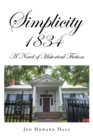Simplicity 1834 : A Novel of Historical Fiction - eBook