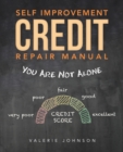 Self Improvement Credit Repair Manual : You Are Not Alone - Book